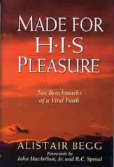 Made for His Pleasure: Ten Benchmarks of a Vital Faith – Hardcover – VERY GOOD