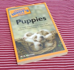 Complete Idiot’s Guide To Puppies by M. A. Gorman PB 296 pages – Good Condition
