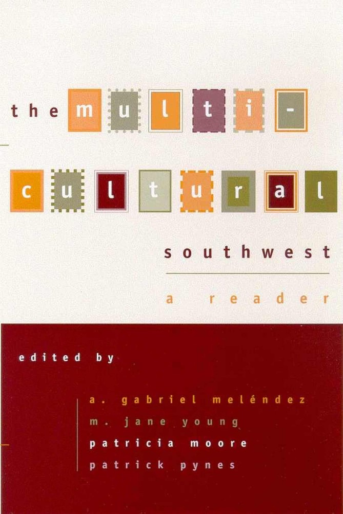 The Multi-cultural Southwest: A Reader