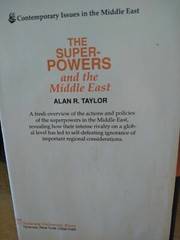 THE SUPERPOWERS AND THE MIDDLE EAST CONTEMPORARY ISSUES By Alan R. Taylor