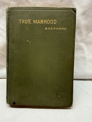 True Manhood Manual for Young Men Shepherd -White Cross 1889 Hardcover Stockham