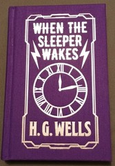 When The Sleeper Wakes H.G. Wells Brand New Hardback
