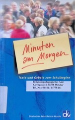 Minuten am Morgen : Texte und Gebete zum Schulbeginn. Deutscher Katecheten-Verei