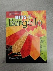 Bits of Bargello by Karen Gibbs (2009, UK-Trade Paper, Illustrated edition)