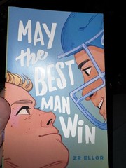 Z. R. Ellor May the Best Man Win Trade Paperback 2022 Square Fish YA Romance