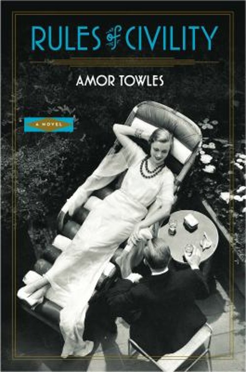 Rules of Civility : A Novel Hardcover Amor Towles