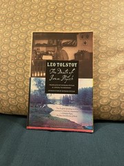 The Death of Ivan Ilyich by Leo Tolstoy – Richard Pevear & Larissa Volokhonsky