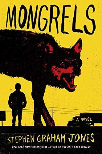 Mongrels: A Novel – Hardcover, by Jones Stephen Graham – Very Good b