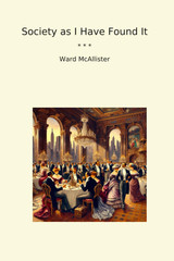 Society as I Have Found It (Classic Books)