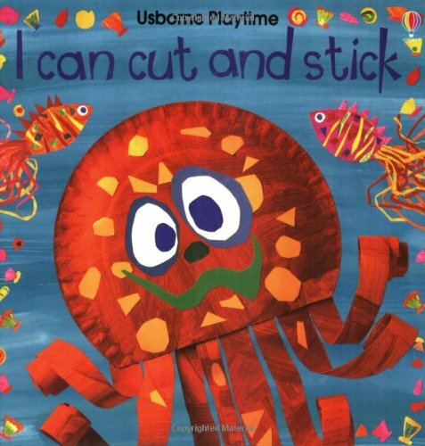 I Can Cut and Stick (Usborne Playtime) By Ray Gibson. 9780746028