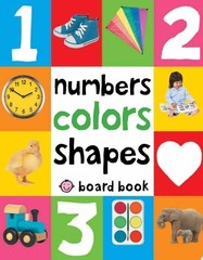 First 100 Padded: Numbers, Colors, Shapes: An essential early-learning book