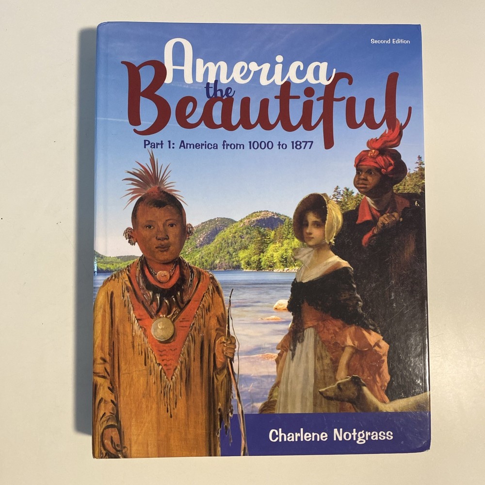 Notgrass America the Beautiful Part 1: America from 1000 to 1877 2nd Edition