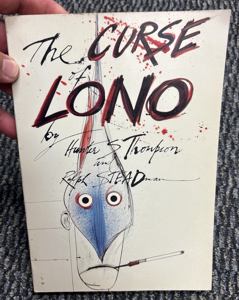 The Curse of LONO Hunter S Thompson & Ralph Steadman 1st Paperback Ed. VERY GOOD