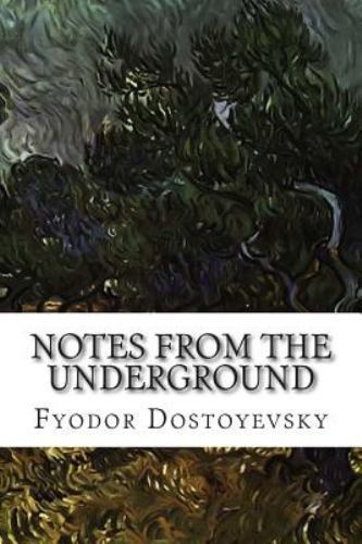 Notes from the Underground by Dostoyevsky, Fyodor