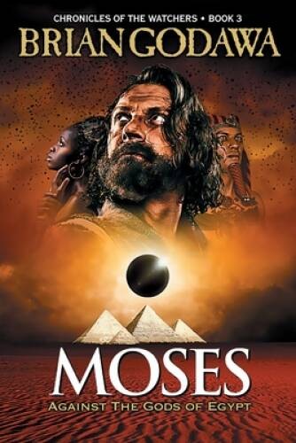 Moses: Against the Gods of Egypt – Paperback By Godawa, Brian – VERY GOOD
