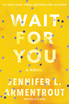 Wait for You by Lynn, J.; Armentrout, Jennifer L.
