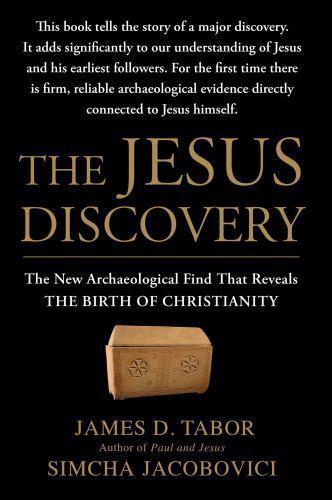 Jesus Discovery : The New Archaeological Find That Reveals the Birth of…