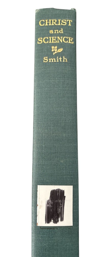 Christ and Science: Jesus Christ Regarded as the Centre of Science 1906 Edition