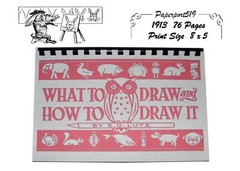 What To Draw And How To Draw It „1913” 76 Pages