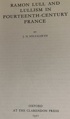 Ramon Lull and Lullism in fourteenth-century France by J. N. Hillgarth • 1971
