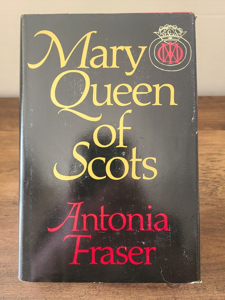 Mary Queen of Scots Antonia Fraser 1973 HCDJ 12th Printing Delacorte Press