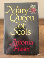 Mary Queen of Scots Antonia Fraser 1973 HCDJ 12th Printing Delacorte Press