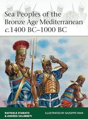 Sea Peoples of the Bronze Age Mediterranean c.1, DAmato, Salimbeti, Rava..