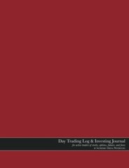 Day Trading Log & Investing Journal (8.5x11in, 162pp; red glossy edition Paperba