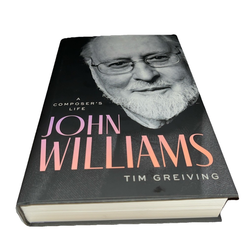 John Williams : A Composer’s Life by Tim Greiving (2025, Hardcover)