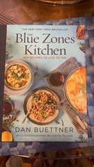 The Blue Zones Kitchen: Recipes to Live to 100 – Dan Buettner