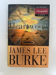 Heartwood—1st Ed. & 1st Print (signed twice by James Lee Burke)