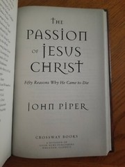 The Passion Of Jesus Christ, John Piper HARDCOVER