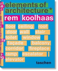 Rem Koolhaas. Elements of Architecture(Available in March)
