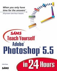 Sams Teach Yourself Adobe Photoshop 5.5 in 24 Hours (Teach Yourself — Hours)