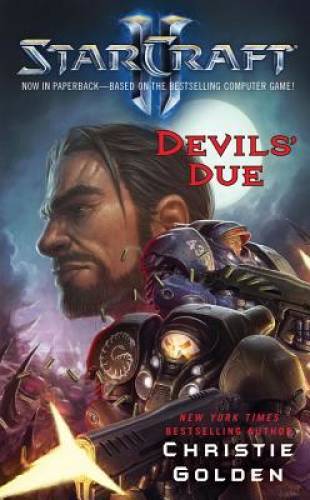 StarCraft II: Devils’ Due – Mass Market Paperback By Golden, Christie – GOOD
