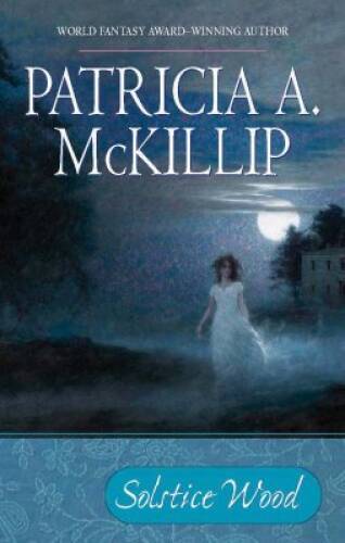 Solstice Wood – Hardcover By McKillip, Patricia A – GOOD