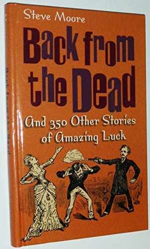 Back From the Dead & 350 Other Stories – Hardcover, by Steve Moore – Very Good