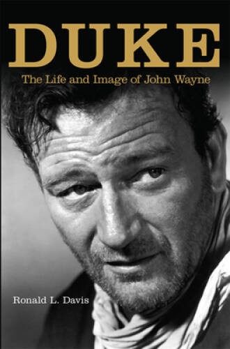 Duke: The Life and Image of John Wayne – Paperback – VERY GOOD