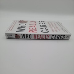 Arthur C. Brooks Who Really Cares Hardcover First Edition Sealed New