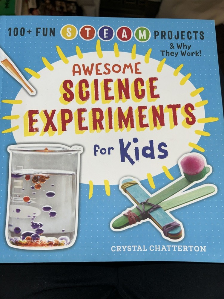 Awesome Science Experiments for Kids : 100+ Fun STEM / STEAM Projects and Why…