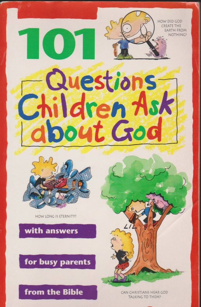 Questions Children Ask Ser.: 101 Questions Children Ask about God by David R. Ve