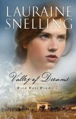 Valley of Dreams (Wild West Wind) – Paperback By Snelling, Lauraine – GOOD