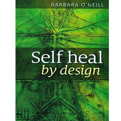 Self Heal By Design Book By Barbara O’Neill Worldwide International Shipping