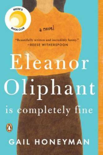 Eleanor Oliphant Is Completely Fine: A Novel – Paperback – GOOD