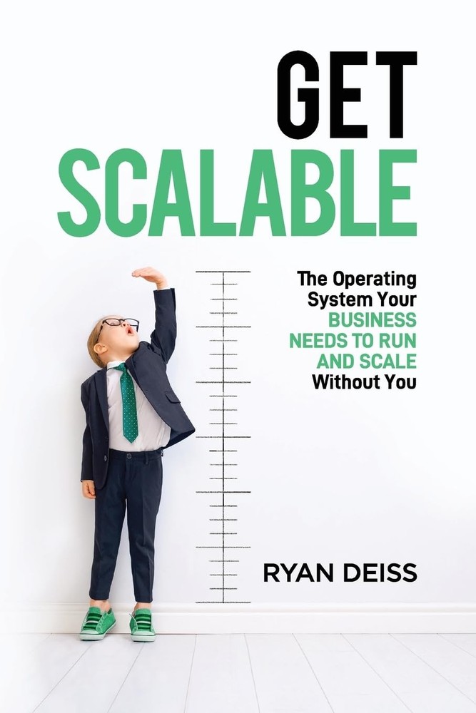 Get Scalable: The Operating System Your Business Needs To Run and Scal Paperback