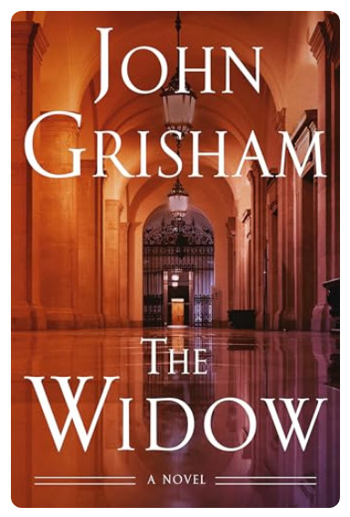 VERY GOOD – The Widow by John Grisham