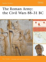 The Roman Army: The Civil Wars 88-31 BC (… by Fields, Nic Paperback / softback