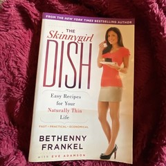 The Skinnygirl Dish: Easy Recipes fo- 9781416597995, Bethenny Frankel, paperback