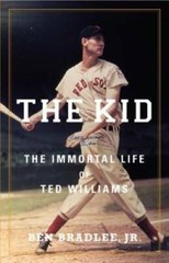 The Kid: The Immortal Life of Ted Williams – Hardcover By Ben Bradlee Jr. – GOOD