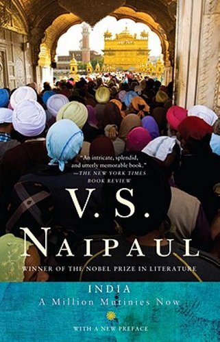 India: A Million Mutinies Now by V S Naipaul: New